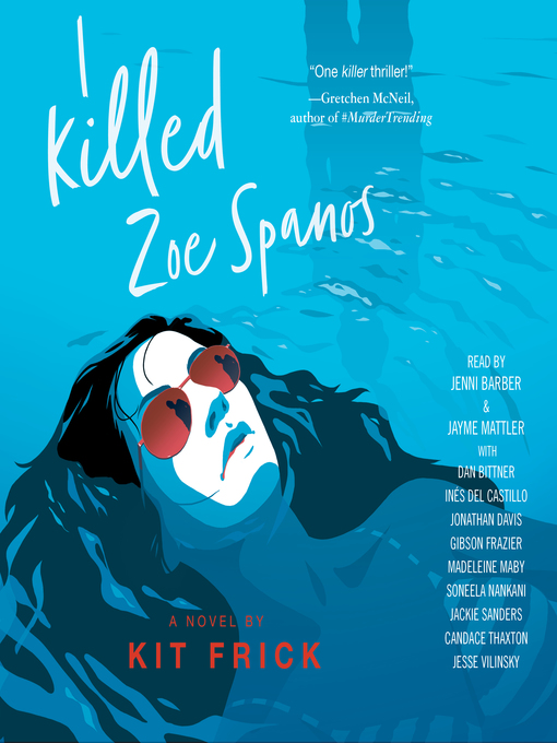 Title details for I Killed Zoe Spanos by Kit Frick - Wait list